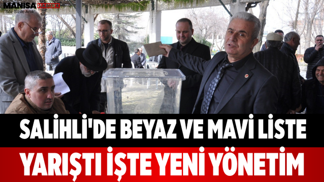 Salihli'de Beyaz ve Mavi Liste Yarıştı İşte Yeni Yönetim