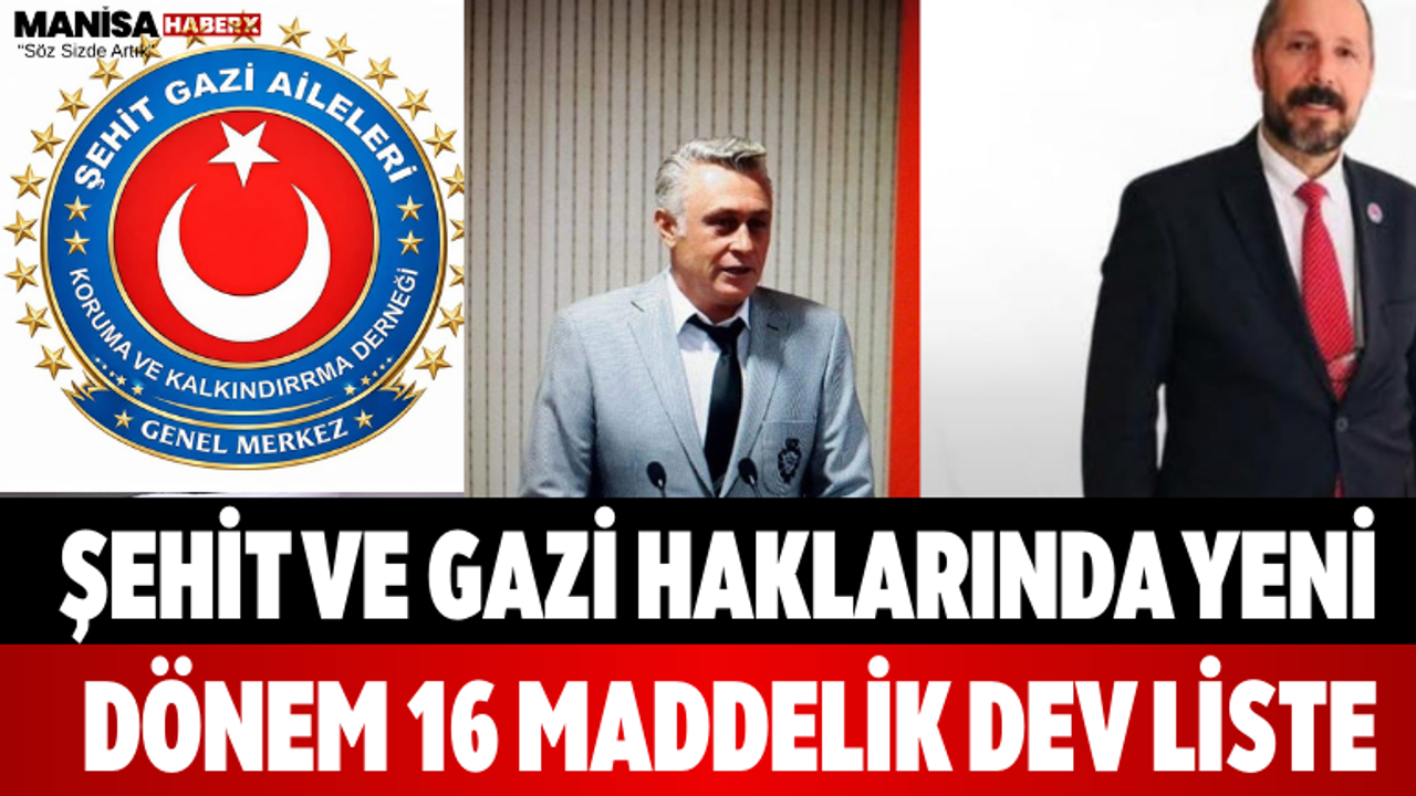 Şehit ve Gazi Haklarında Yeni Dönem 16 Maddelik Dev Liste