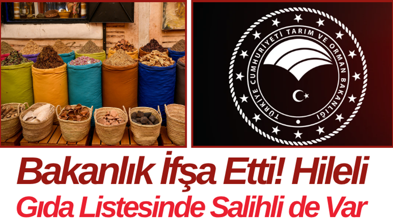 Bakanlık İfşa Etti! Hileli Gıda Listesinde Salihli de Var