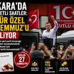 Ankara'da Hareketli Saatler: Özgür Özel 27 Temmuz'u Bekliyor