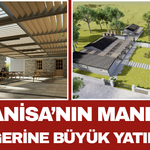 Manisa’nın Manevi Değerine Büyük Yatırım!