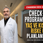 Check-Up Programları Yaş ve Kişisel Riske Göre Planlanmalı