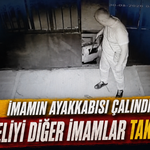 İmamın Ayakkabısı Çalındı, Şüpheliyi Diğer İmamlar Takip Etti