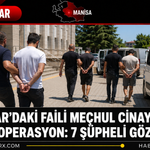 Akhisar’daki Faili Meçhul Cinayet İçin 3 İlde Operasyon