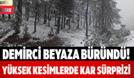 Demirci Beyaza Büründü! Yüksek Kesimlerde Kar Sürprizi