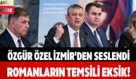 Özgür Özel İzmir'den Seslendi Romanların Temsili Eksik!