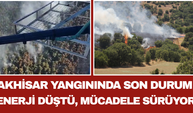 Akhisar Yangınında Son Durum: Enerji Düştü, Mücadele Sürüyor
