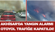 Akhisar’da Yangın Alarmı: Otoyol Trafiğe Kapatıldı!