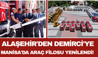 Alaşehir'den Demirci'ye Manisa'da Araç Filosu Yenilendi!