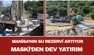 Manisa’nın Su Rezervi Artıyor MASKİ’den Dev Yatırım