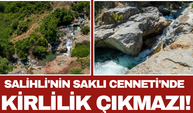 Salihli'nin Saklı Cenneti'nde Kirlilik Çıkmazı!