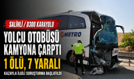Salihli’de Yolcu Otobüsü Kamyona Çarptı: 1 Ölü, 7 Yaralı