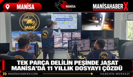 Manisa’daki 11 Yıllık Sır Perdesi Aralandı