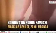 Bornova’da Korna Tartışması Bıçaklı Kavgaya Dönüştü Saldırgan Aranıyor