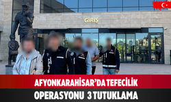 Afyonkarahisar’da Tefecilik Operasyonu: 3 Tutuklama