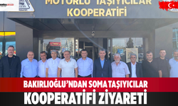Bakırlıoğlu’ndan Soma Taşıyıcılar Kooperatifi ziyareti