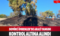 Demirci İmrenler’de Arazi Yangını Kontrol Altına Alındı
