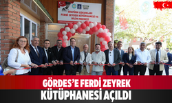 Gördes’e Ferdi Zeyrek Kütüphanesi Açıldı