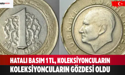 Hatalı Basım 1 TL, Koleksiyoncuların Gözdesi Oldu