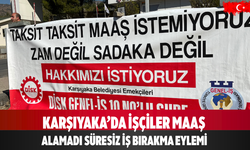 Karşıyaka’da İşçiler Maaş Alamadı Süresiz İş Bırakma Eylemi