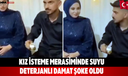 Kız İsteme Merasiminde Suyu Deterjanlı Damat Şoke Oldu