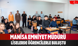 Manisa Emniyet Müdürü Liselerde Öğrencilerle Buluştu