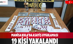 Manisa Kula’da asayiş uygulaması: 19 kişi yakalandı