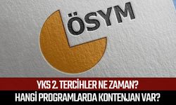 YKS 2. tercihler ne zaman: Hangi programlarda kontenjan var?