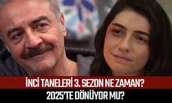 İnci Taneleri 3. sezon ne zaman? 2025’te dönüyor mu?