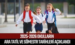 2025-2026 okulların ara tatil ve sömestr tarihleri açıklandı
