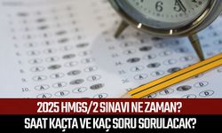 2025 HMGS/2 sınavı ne zaman? Saat kaçta ve Kaç soru sorulacak?