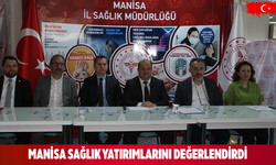 Manisa Sağlık Yatırımlarını Değerlendirdi