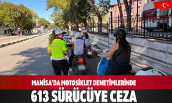 Manisa’da Motosiklet Denetimlerinde 613 Sürücüye Ceza