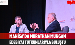 Manisa’da Murathan Mungan  Edebiyat Tutkunlarıyla Buluştu
