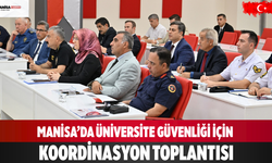 Manisa’da Üniversite Güvenliği İçin Koordinasyon Toplantısı