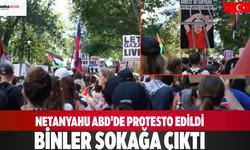 Netanyahu ABD'de protesto edildi: Binler sokağa çıktı