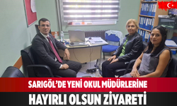 Sarıgöl’de yeni okul müdürlerine hayırlı olsun ziyareti