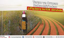 Tarım ve Orman Bakanlığı’ndan çiftçilere kritik destek