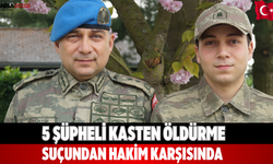 5 şüpheli “kasten öldürme” suçundan hakim karşısında