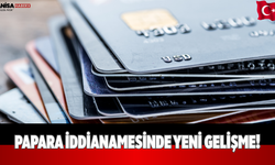 Papara iddianamesinde yeni gelişme!