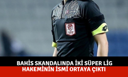 Bahis skandalında iki Süper Lig hakeminin ismi ortaya çıktı