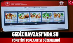 Gediz Havzası’nda su yönetimi toplantısı düzenlendi