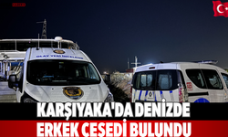 Karşıyaka'da denizde erkek cesedi bulundu