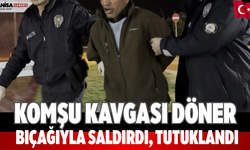 komşu kavgası Döner bıçağıyla saldırdı, tutuklandı