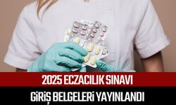 2025 Eczacılık Sınavı giriş belgeleri yayınlandı