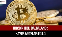 Bitcoin hızlı dalgalandı: Kayıplar telafi edildi