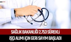 Sağlık Bakanlığı 2.753 sürekli işçi alımı için geri sayım başladı