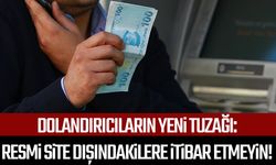 Dolandırıcıların yeni tuzağı: Resmi site dışındakilere kanmayın!