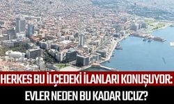 Herkes bu ilçedeki ilanları konuşuyor: Evler neden bu kadar ucuz?
