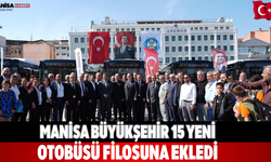 Manisa Büyükşehir 15 Yeni Otobüsü Filosuna Ekledi